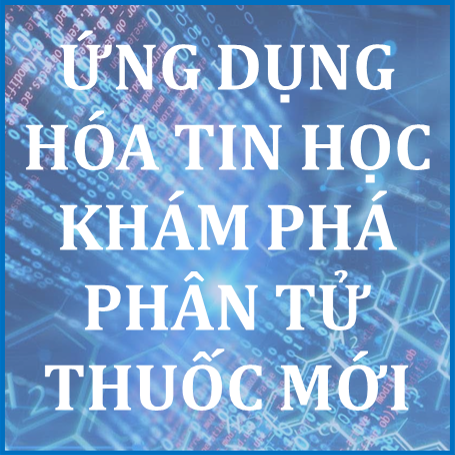 Course Image Ứng dụng hóa tin học trong khám phá phân tử thuốc mới
